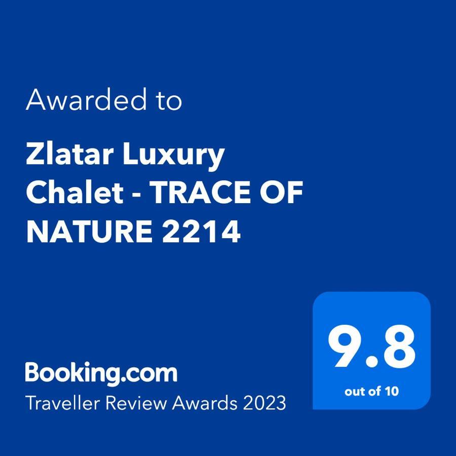Zlatar Luxury Chalet - Trace Of Nature 2214 Nova Varoš 外观 照片